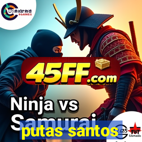 putas santos